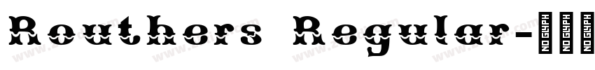 Routhers Regular字体转换 Routhers Regular字体转换